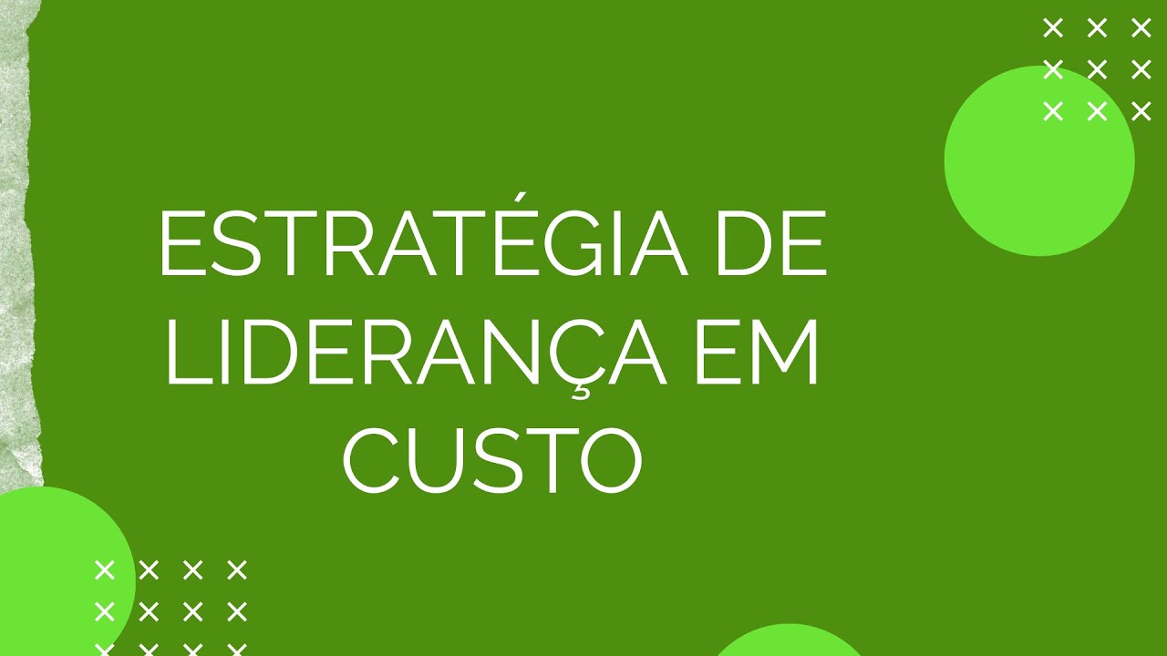 Estratégia de Liderança em Custo