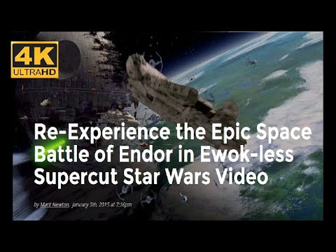 4K Star Wars Ep.VI - Return of the Jedi 'Despecialized': Space Battle of Endor Supercut