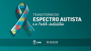 Transtorno do Espectro Autista e o Poder Judiciário