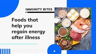 Foods that help you regain energy after an illness