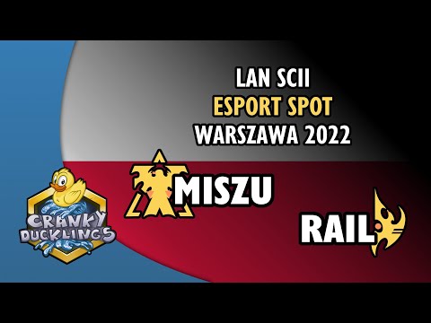 Miszu vs Rail - TvP | ESPORT SPOT Warszawa 2022 | Polish LAN StarCraft 2 Tournament