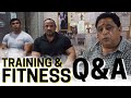Q & A | Training & Fitness | Dronacharya The Gym