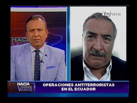 Hacia Dónde Vamos: Operaciones antiterroristas en el Ecuador