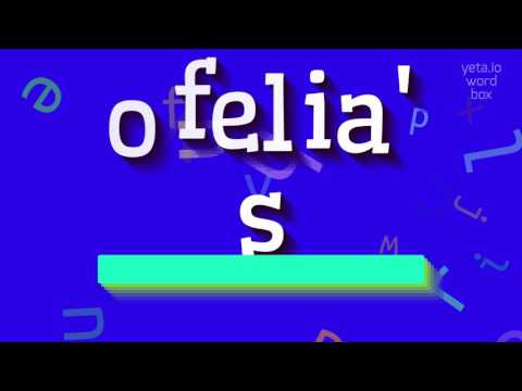 How to say "ofelia's"! (High Quality Voices)