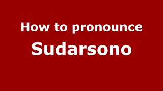 How to pronounce Sudarsono