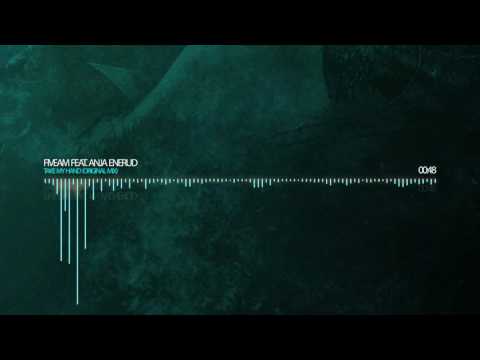 FiveAm Feat. Anja Enerud - Take My Hand (Original Mix) [OUT NOW!!!]