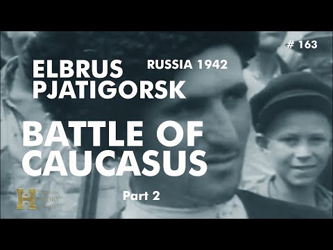 163 #Russia 1942 ▶ Battle of Caucasus (2/3) Mt. Elbrus Gebirgsjäger Mountain Troops Pjatigorsk