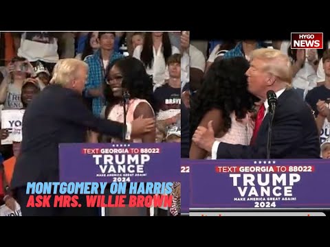Trump invited a woman to speak, Montgomery on Harris: why don’t we ask Mrs. Willie Brown