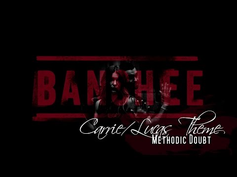 Carrie/Lucas Theme - Methodic Doubt (Banshee Soundtrack)