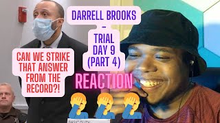 DARRELL BROOKS - TRIAL DAY 9 (PART 4)(REACTION)|TRAE4PAY