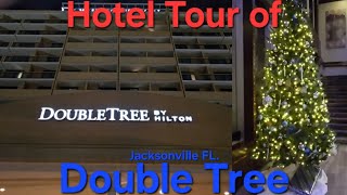 Double Tree Jacksonville FL. Hotel Tour