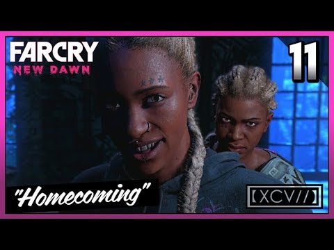 FAR CRY NEW DAWN Walkthrough Gameplay Part 11 · Mission: Homecoming | 【XCV//】