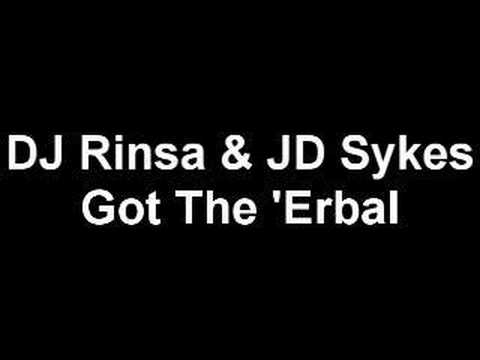 DJ Rinsa & JD Sykes - Got The 'Erbal