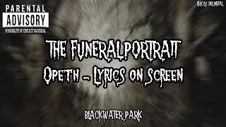 OPETH - THE FUNERAL PORTRAIT (LYRICS ON SCREEN)