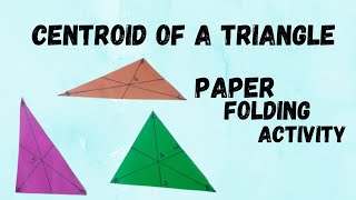 Centroid Of A Triangle | Centroid Paper Folding Activity | Class 7 | Class 8