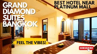 GRAND DIAMOND SUITES HOTEL IN BANGKOK | Best Hotel To Stay in Bangkok near Plati
