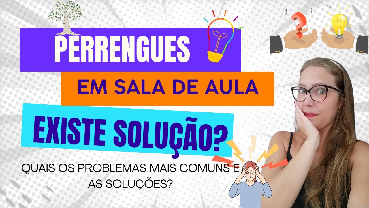 Perrengues e PROBLEMAS da SALA de aula: Quais são eles e se existe SOLUÇÃO?
