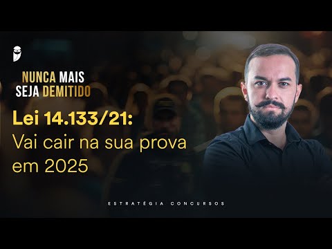 Lei 14.133/21: Vai cair na sua prova em 2025 - Nunca mais seja demitido