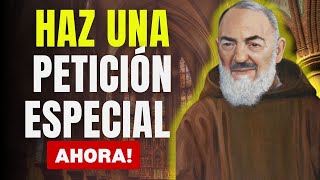 ORACIÓN MILAGROSA A SAN PADRE PIO - PIDE HOY TU IMPOSIBLE