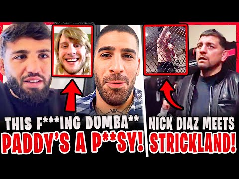Arman Tsarukyan GOES OFF on "P***Y" Paddy Pimblett! Sean Strickland & Nick Diaz RUN INTO EACH OTHER!