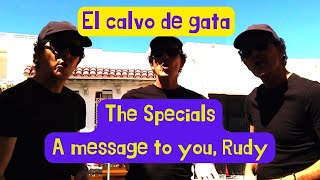 The Specials, &quot;A message to you, Rudy&quot; cover por El calvo de gata, San José, Almería. One man band.
