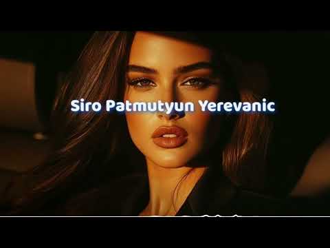 Ernest Ogannesyan - Siro Patmutyun Yerevanic (NEW 2025 Remix Version By Er Music)