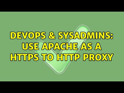 Devops Sysadmins Use Apache As A Https To Http Proxy