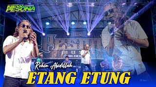 Download lagu ROHIM ABDILLAH - ETANG ETUNG (COVER) - NEW PESONA MUSIC mp3