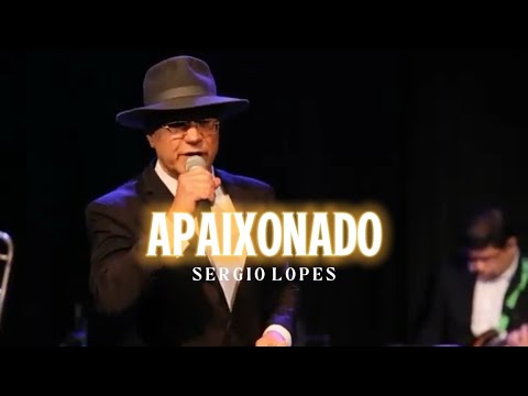 Apaixonado - Sérgio Lopes