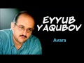 Eyyub Yaqubov Avara