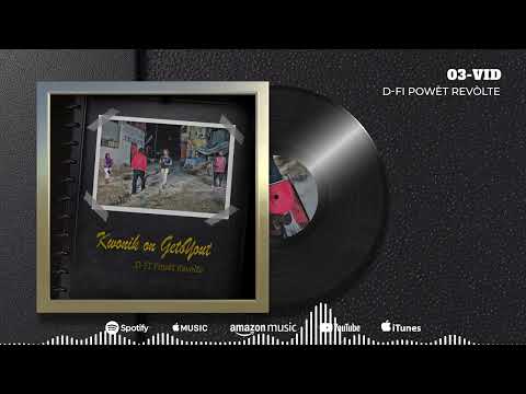 D-FI Powèt Revolte - Vid