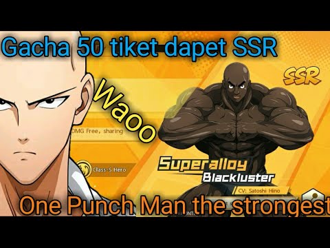 Gacha 50 tiket dapet hero SSR dan 5 hero SR di game One Punch Man the strongest