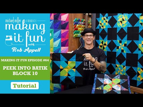 Peek into Batik Block #10 - Michael Miller Fabrics' Making it Fun #64