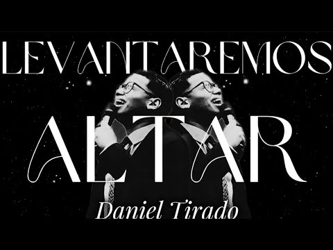 Daniel Tirado | We Will Raise the Altar | Immovable Camp 2.0 | Live