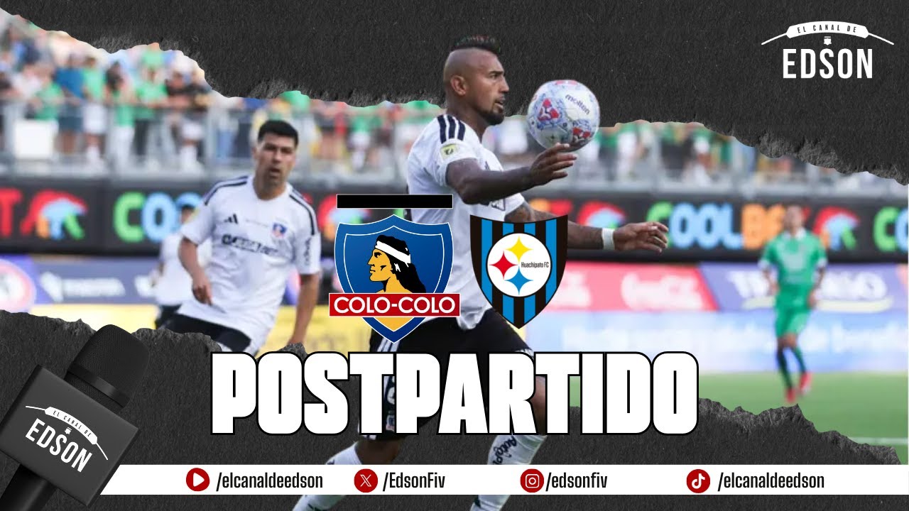 EL POST PARTIDO: COLO COLO VS HUACHIPATO | SÉPTIMA FECHA | LIGA DE PRIMERA EN VIVO
