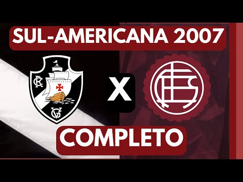 ⚽ VASCO X LANUS 2007 (FR) SUL-AMERICANA !  ! ⚽completo