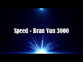 Speed - Bran Van 3000