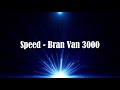 Speed - Bran Van 3000