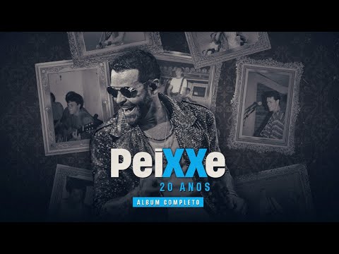 Alexandre Peixe - Peixxe 20 Anos (Álbum Completo)
