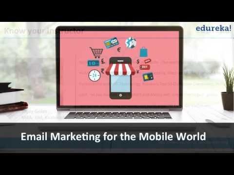 What is Email Marketing Part 1 | Email Marketing Tutorial | Learn Email Marketing | Edureka