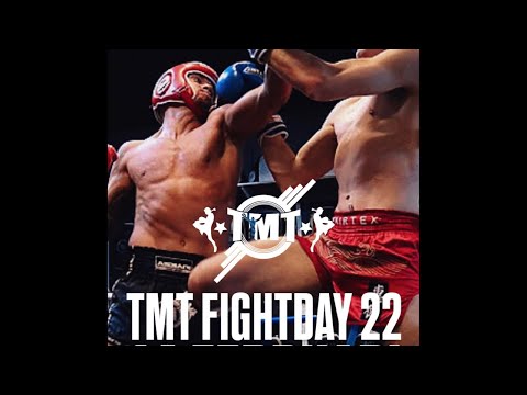TMT FIGHTDAY #22 (OFFICIAL LIVESTREAM)
