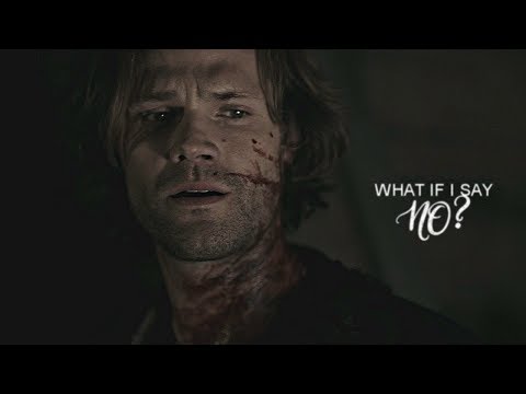 sam winchester || what if I say no?