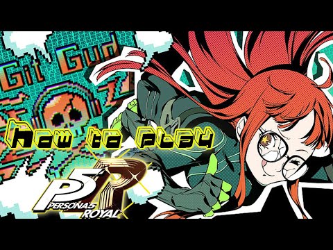 A simple Persona 5 Royal guide for struggling players