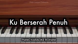 Download lagu Ku Berserah Penuh - Symphony Worship | Piano Karaoke Rohani mp3