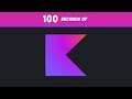 Kotlin In 100 Seconds
