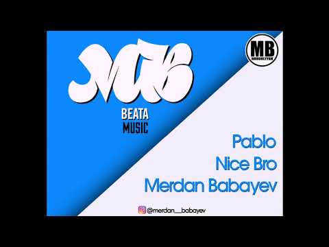 Merdan Babayev ft Pablo ft Nice Bro - MB Beata  [MB REC 2020] audio