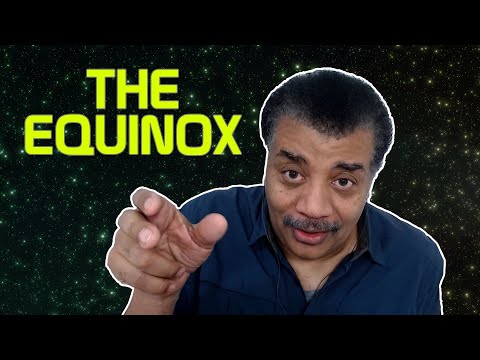 Neil deGrasse Tyson Explains the Equinox