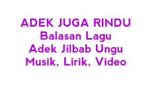 Download lagu Adek Juga Rindu Balasan Lagu Adek Jilbab Ungu || Full Audio Lirik mp3 Download lagu Adek Juga Rindu Balasan Lagu Adek Jilbab Ungu || Full Audio Lirik mp3