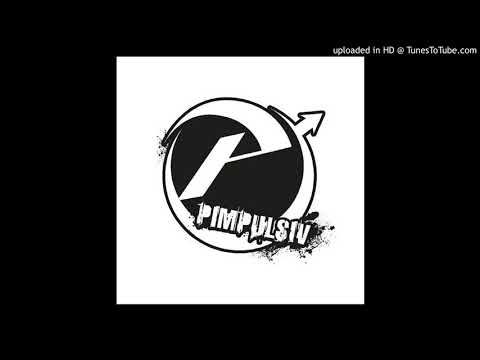 Pimpulsiv - Doch du bist ein Hurensohn