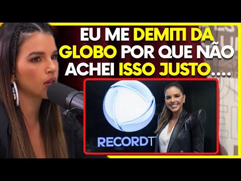 MARIANA RIOS SPEAKS DETAILS OF HER DISMISSAL FROM GLOBO | PodcatsDelas Cortes